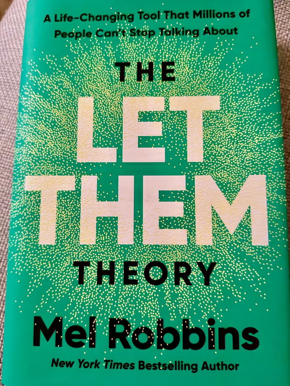 The Let Them Theory - Hardcover- By Mel Robbins